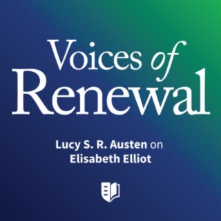 Episode 50: Lucy S. R. Austen on Elisabeth Elliot