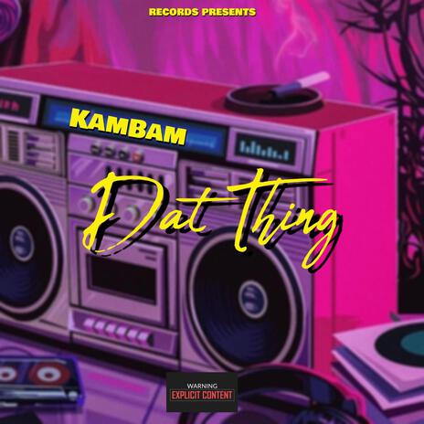 Dat Thing | Boomplay Music