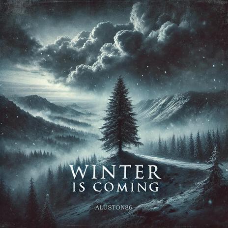 Winter is coming | Boomplay Music