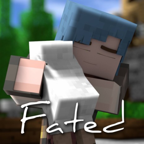 Fated (A Minecraft Parody) ft. Nano Active | Boomplay Music