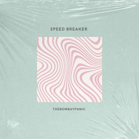 Speed Breaker | Boomplay Music