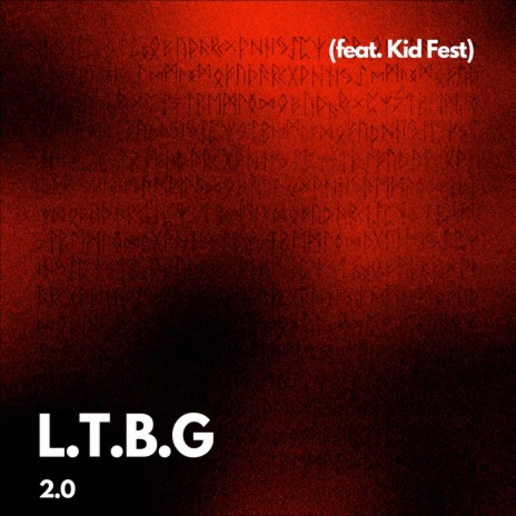 L.T.B.G 2.0 ft. Free Willi & Kid Fest | Boomplay Music