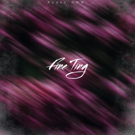 Fine Ting | Boomplay Music