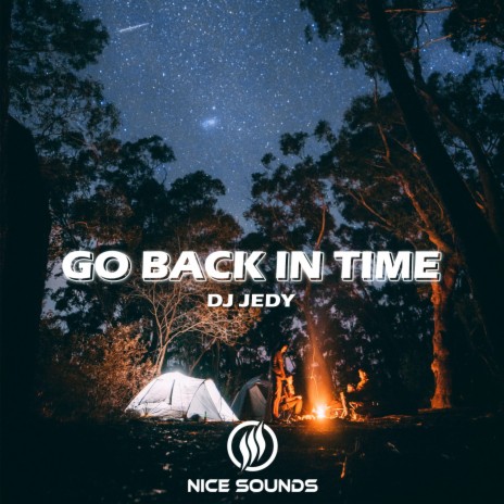 Go Back in Time | Boomplay Music