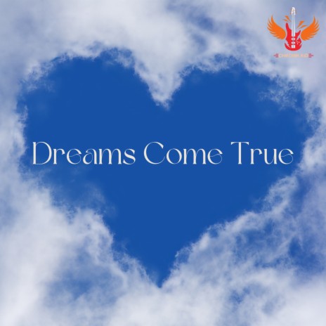 Dreams Come True | Boomplay Music