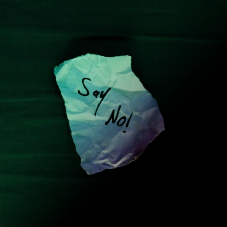 Say No! | Boomplay Music