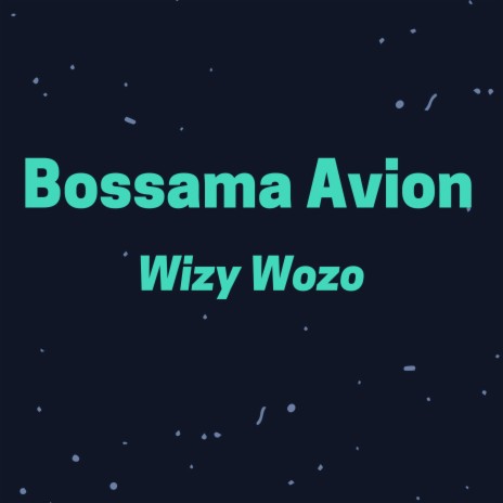 Bossama Avion | Boomplay Music