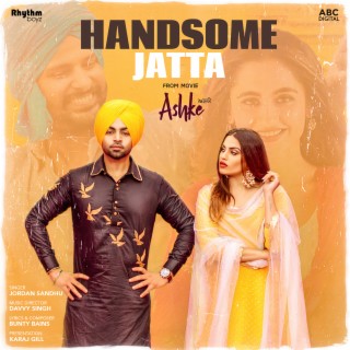 Handsome Jatta (From Ashke Soundtrack)