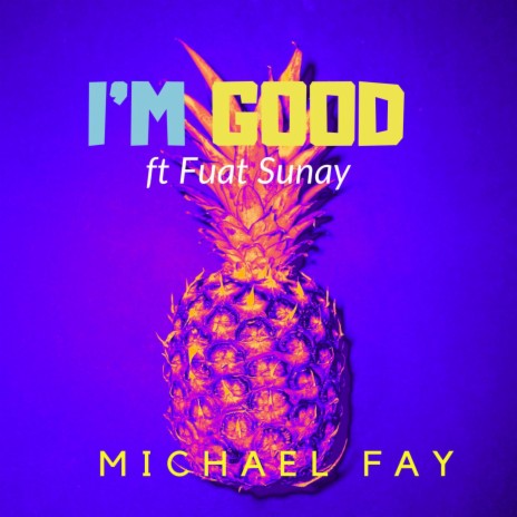 I'm Good (Blue) ft. Fuat Sunay | Boomplay Music