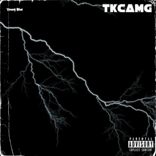 TKCAMG lyrics | Boomplay Music
