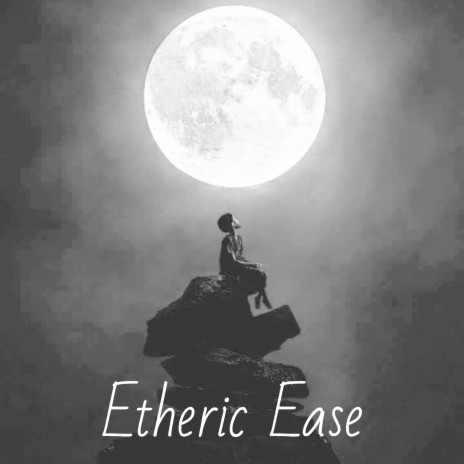 Etheric Ease | Boomplay Music