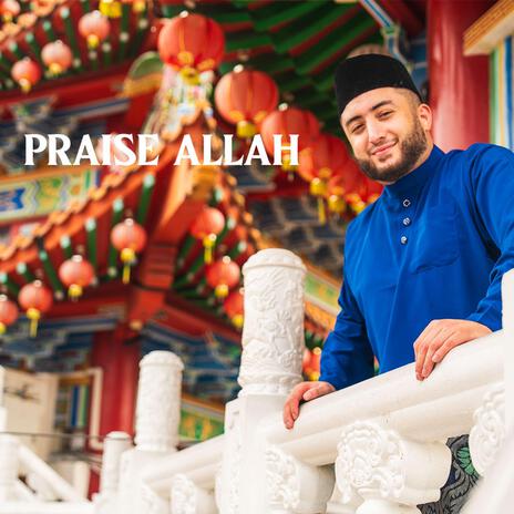 Praise Allah | Boomplay Music