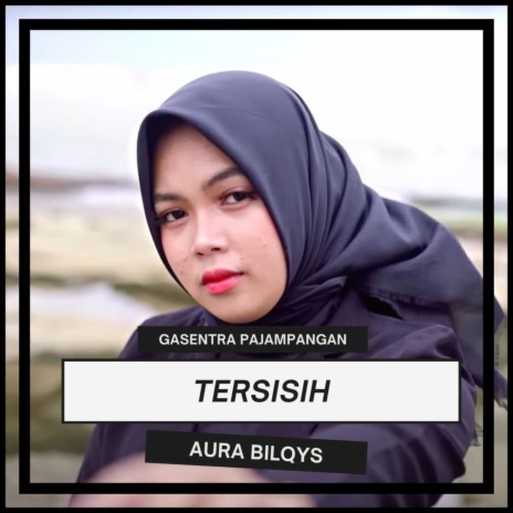 Tersisih ft. Aura Bilqys | Boomplay Music