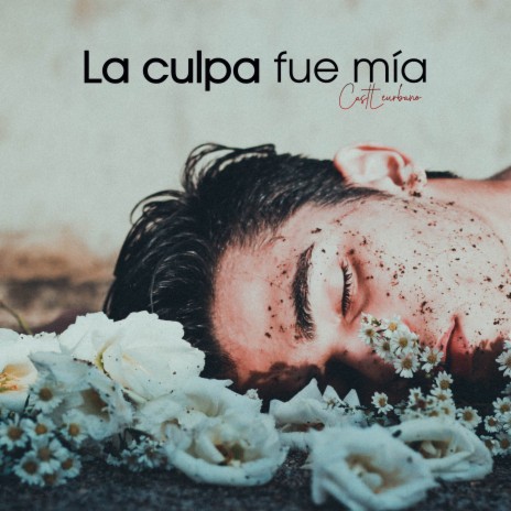 La Culpa Fue Mia | Boomplay Music