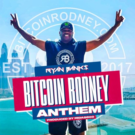 Bitcoin Rodney Anthem | Boomplay Music