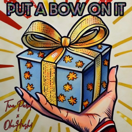 Put A Bow On It ft. Oh Hush! | Boomplay Music