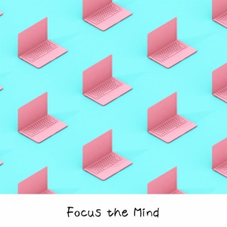 Focus the Mind