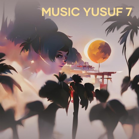 Music Yusuf 7 | Boomplay Music