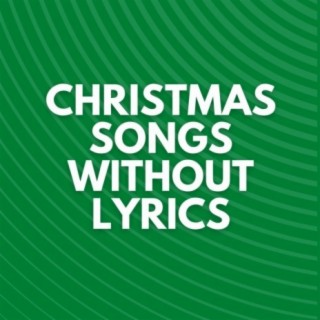 Christmas Songs Without Lyrics