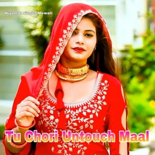 Tu Chori Untouch Maal