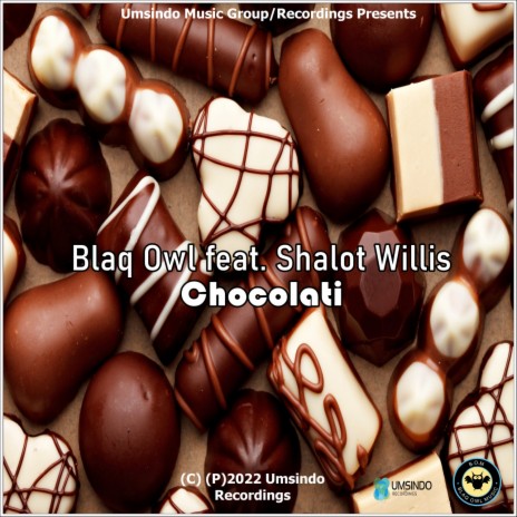 Chocolati ft. Shalot Willis | Boomplay Music