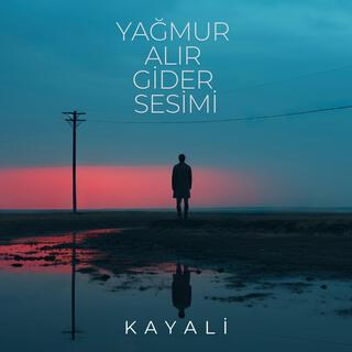 Yağmur Alır Gider Sesimi