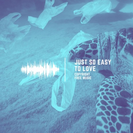 Just So Easy To Love | Boomplay Music