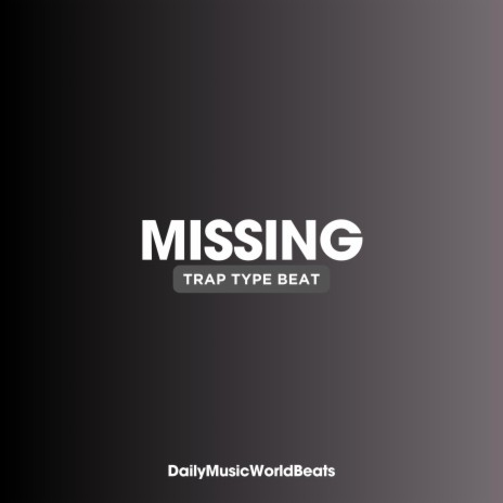 Missing (Sad Trap Beat) | Boomplay Music