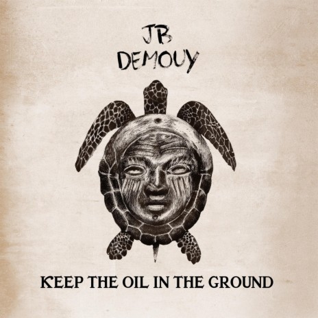 Keep The Oil In The Ground | Boomplay Music