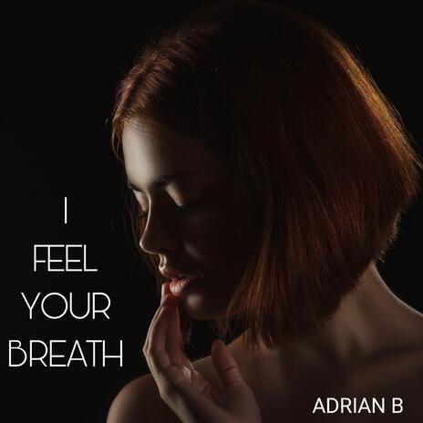 I Feel Your Breath (Radio Edit)