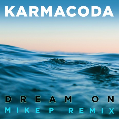 Dream On (Mike P Remix)