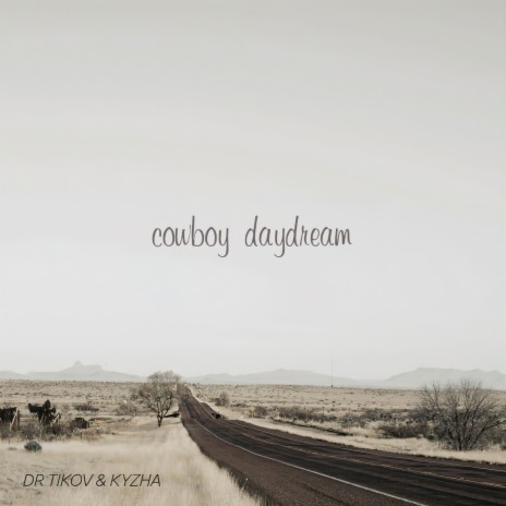 Cowboy Dream ft. Kyzha | Boomplay Music