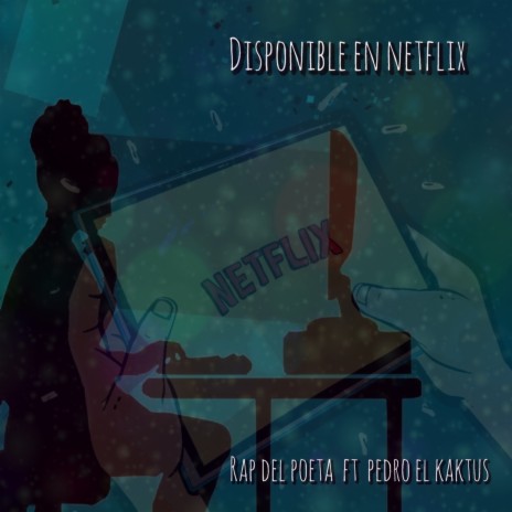 Disponible en Netflix ft. pedro el kaktus | Boomplay Music