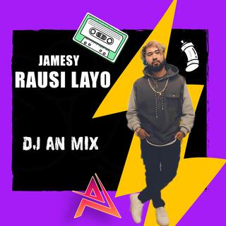 Rausi Layo (Jamesy) (DJ AN Mix)