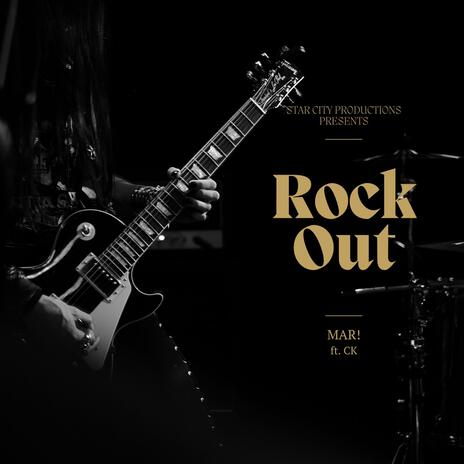 Rock Out! ft. MAR! | Boomplay Music