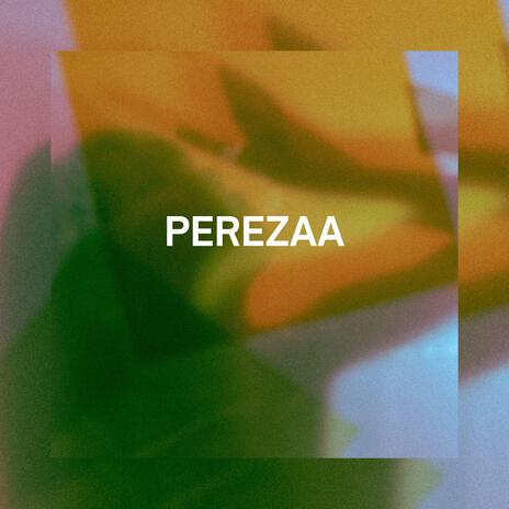 Perezza | Boomplay Music