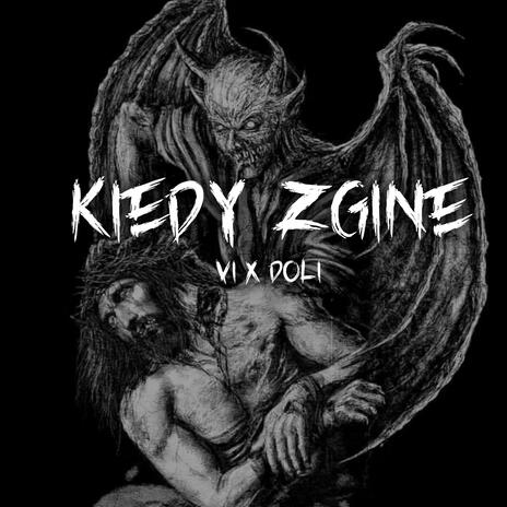 KIEDY ZGINE ft. Doli | Boomplay Music