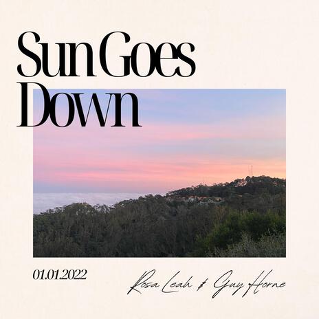 Sun Goes Down ft. Rosa Leah | Boomplay Music