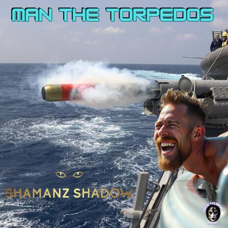 Man The Torpedos | Boomplay Music