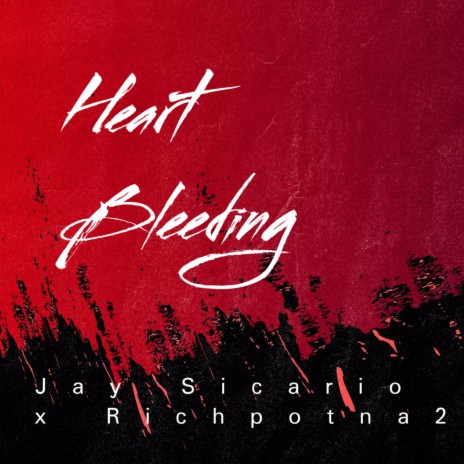 Heart Bleeding ft. RichPotna2 | Boomplay Music