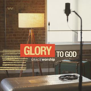 Glory to God (Studio) lyrics | Boomplay Music