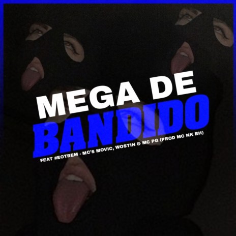 MEGA DE BANDIDO 001 ft. EOTREM | Boomplay Music