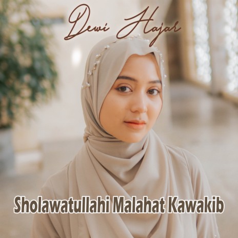 Sholawatullahi Malahat Kawakib | Boomplay Music