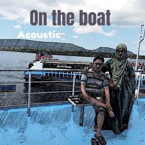 On the boat (Acoustic) | Boomplay Music