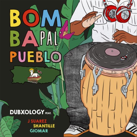 Bomba Pal Pueblo (feat. J.Suarez, Shantille & Giomar)