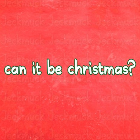 can it be christmas? | Boomplay Music