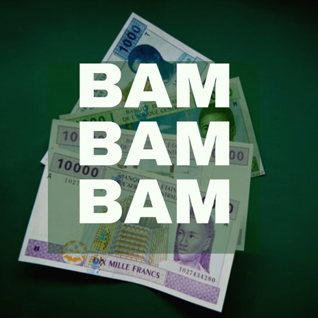 BAM BAM BAM ft. DM la légende & Le Prodige | Boomplay Music