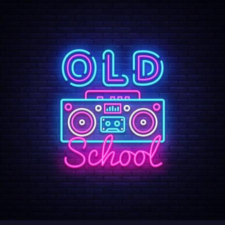 Old School | Boomplay Music