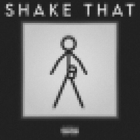 SHAKE THAT | Boomplay Music