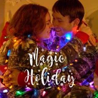 Magic Holiday ft. Sarah Michelle lyrics | Boomplay Music